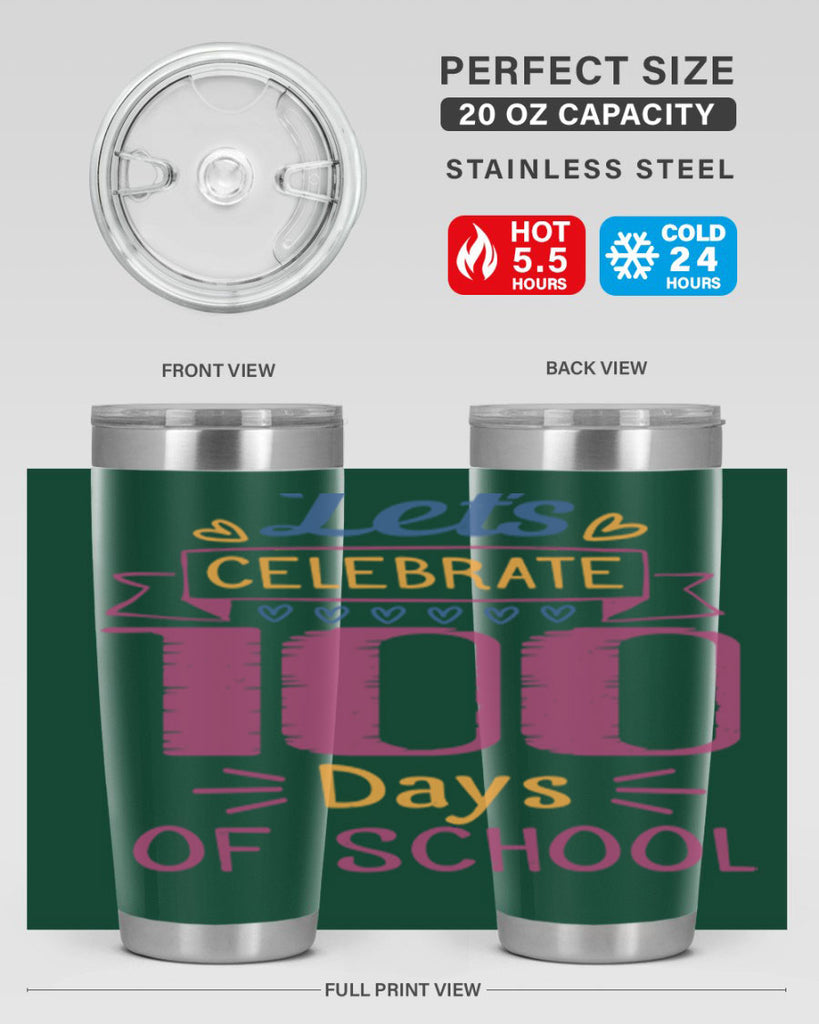 let's celebrate days of school 4#- 100 days of school- Tumbler