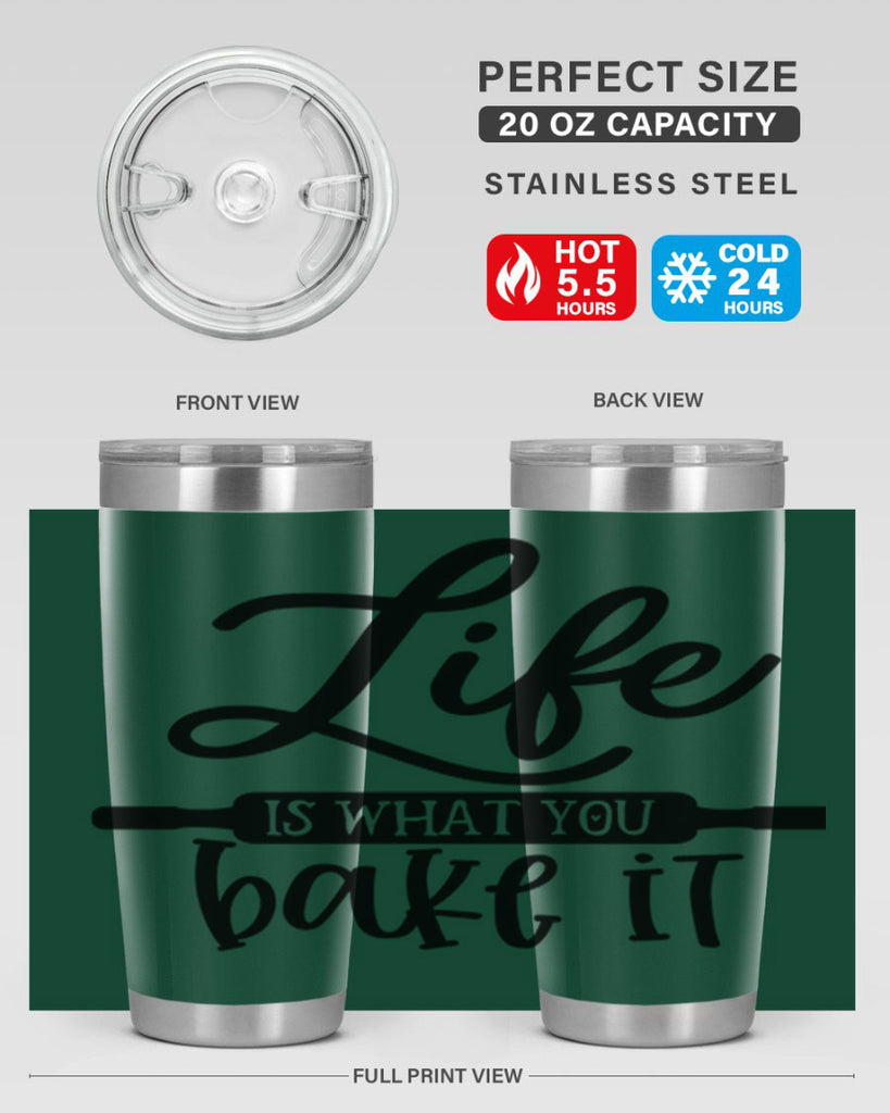 life is what you bake it 87#- kitchen- Tumbler