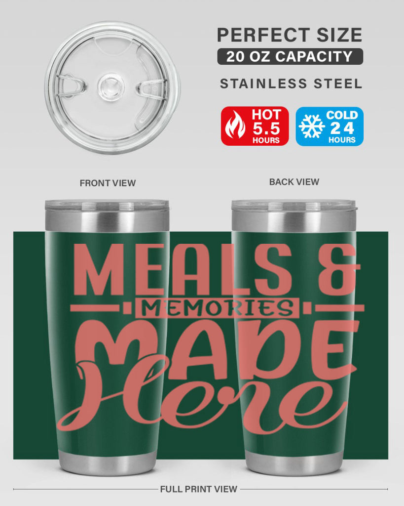meals memories made here 12#- kitchen- Tumbler