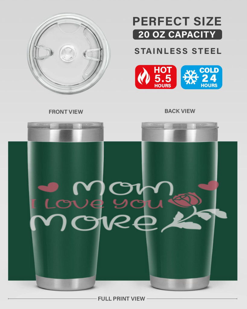 mom i love you more 125#- mom- Tumbler