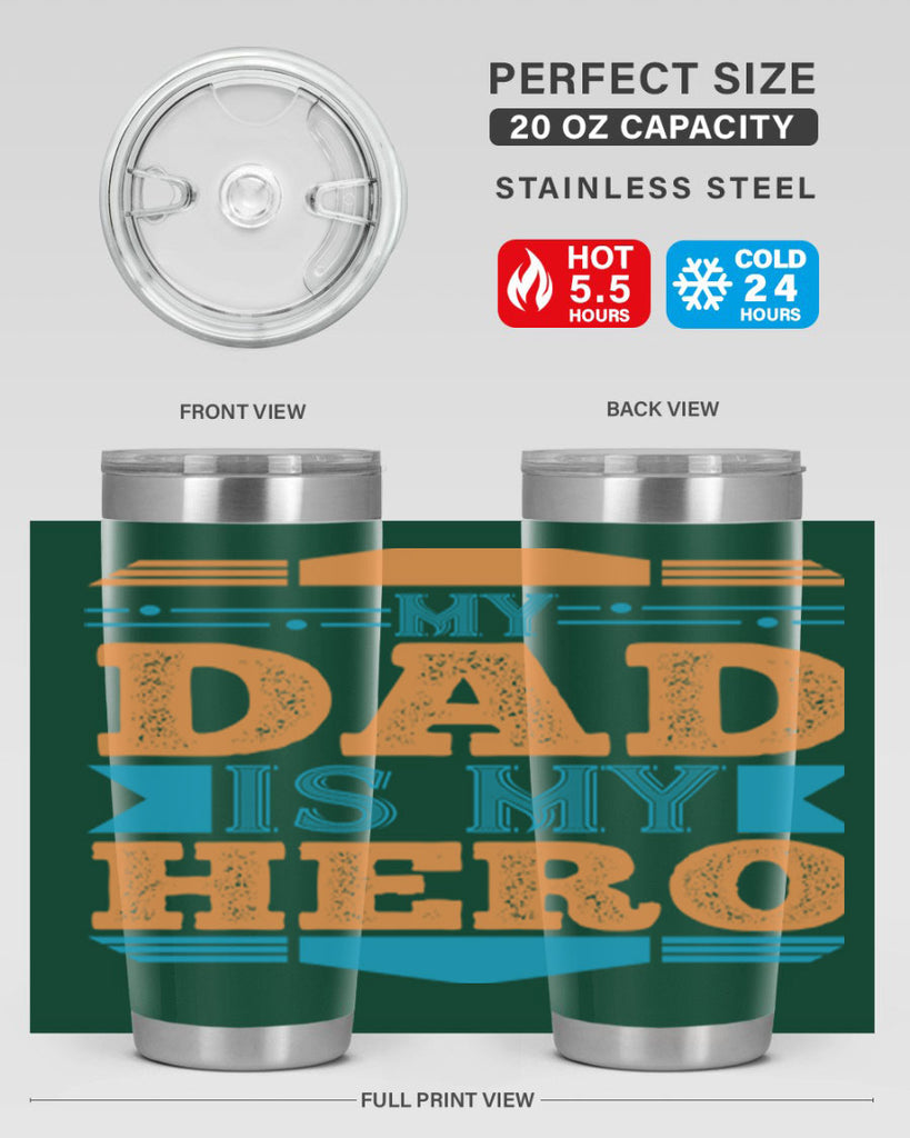 my dad is my hero 183#- fathers day- Tumbler