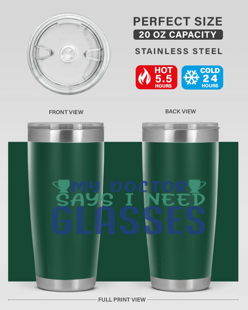 my doctor says i need glasses 179#- wine- Tumbler