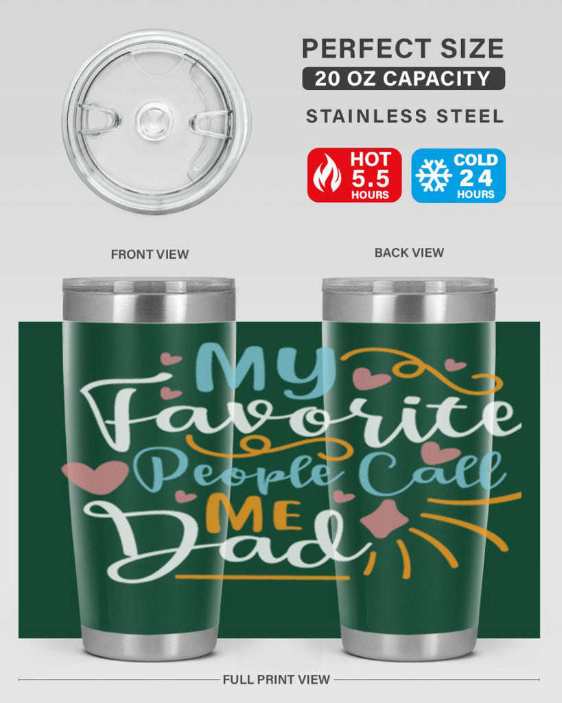 my favorite people call me dad 79#- fathers day- Tumbler