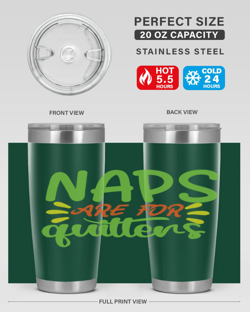 naps are for quitters 370#- mom- Tumbler