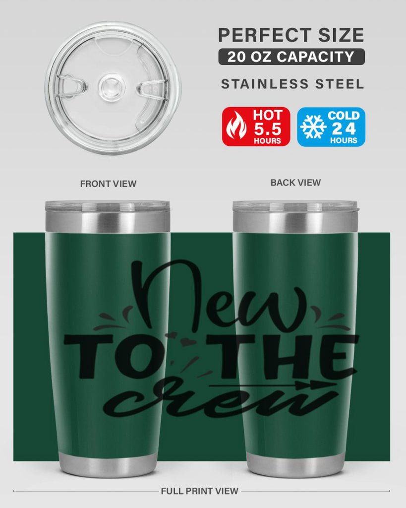 new to the crew Style 215#- baby- tumbler