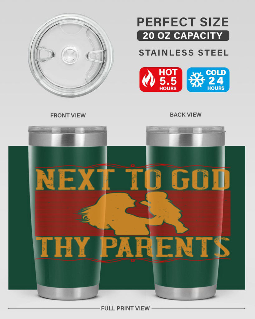 next to god thy parents 35#- Parents Day- Tumbler