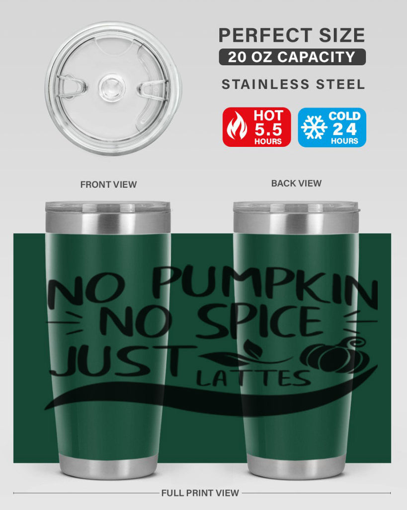 no pumpkin no spice just lattes 441#- fall- Tumbler