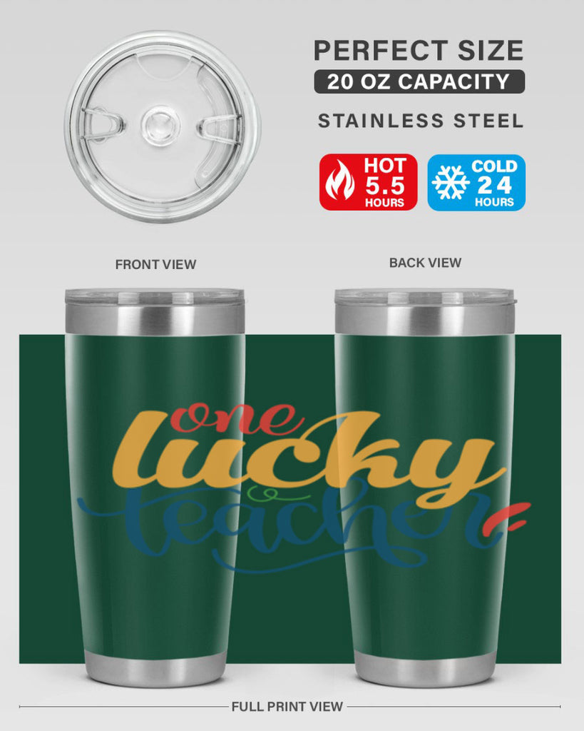 one lucky teacher Style 164#- teacher- tumbler