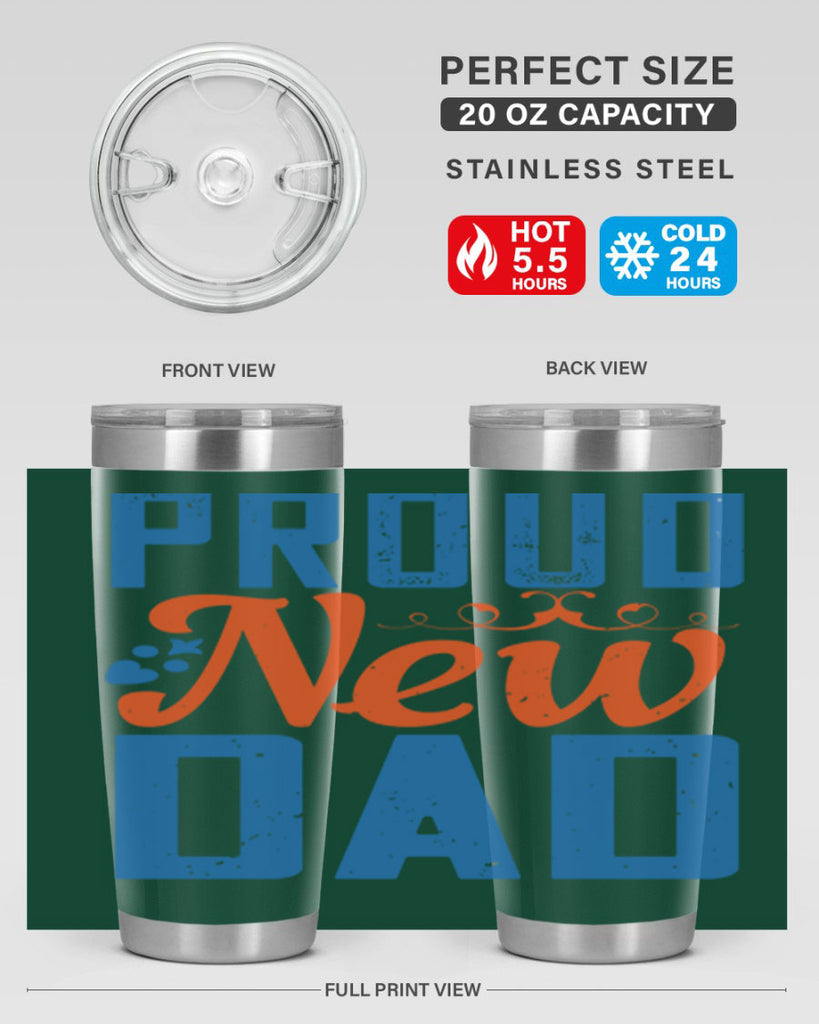 proud new dad 165#- fathers day- Tumbler
