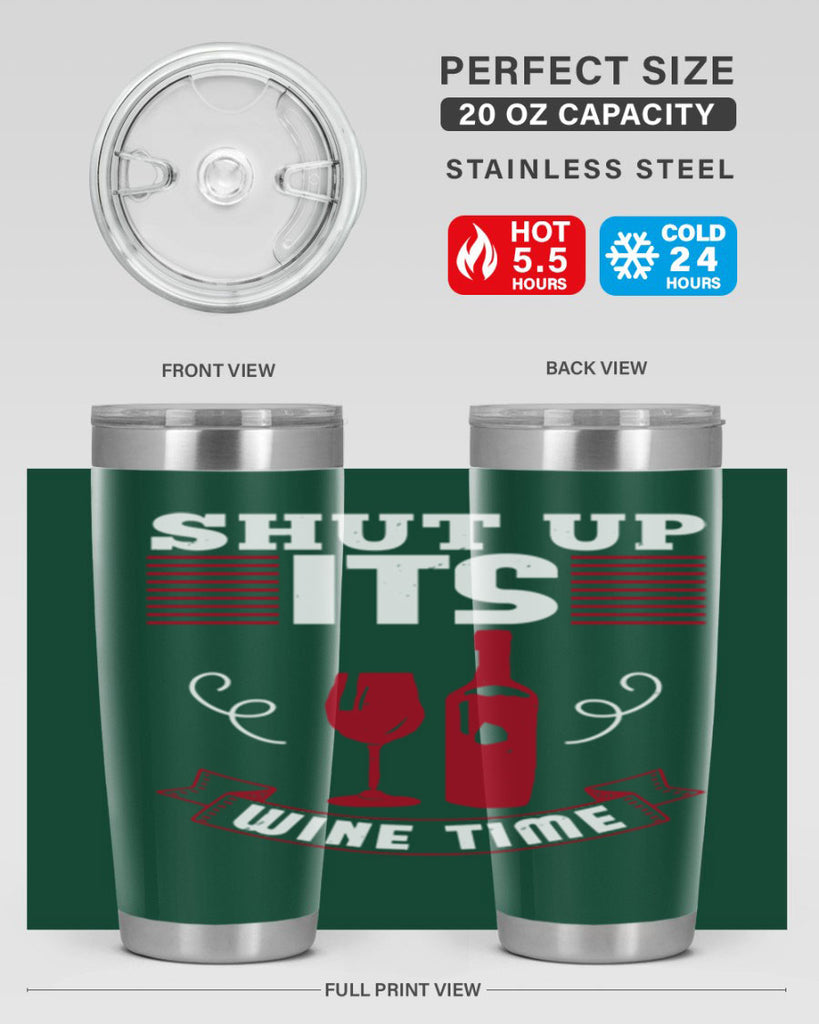 shut up its wine time 121#- wine- Tumbler