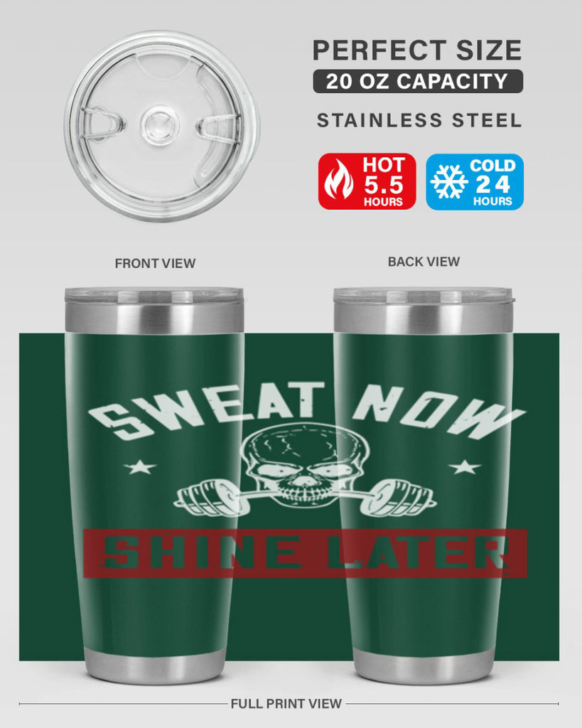 sweat now shine later 68#- gym- Tumbler
