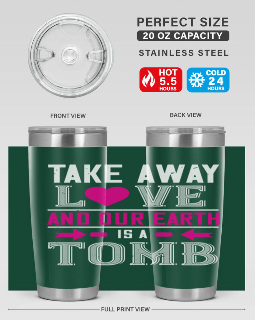 take awey love and out earth 9#- valentines day- Tumbler