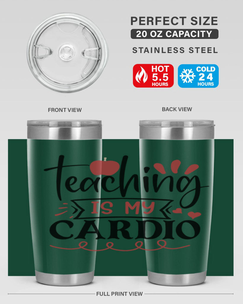 teaching is my cardio Style 128#- teacher- tumbler