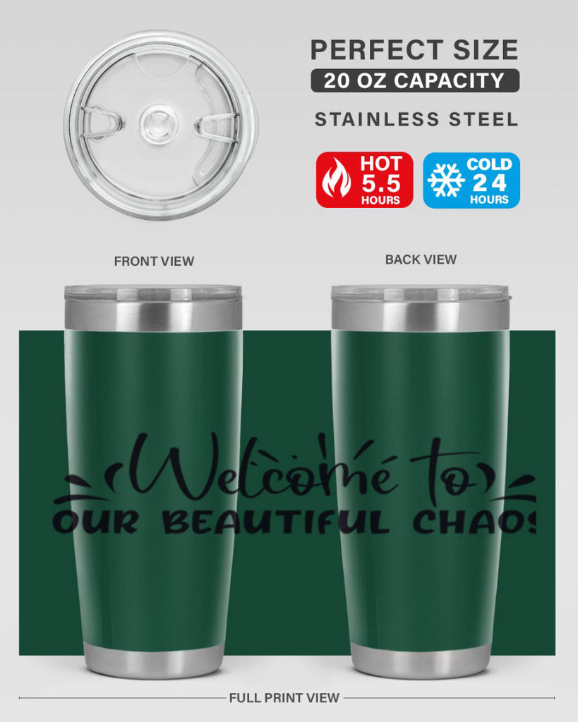 welcome to our beautiful chaos 46#- home- Tumbler