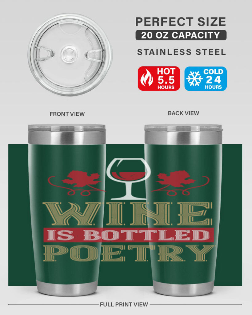 wine is bottled poetry 5#- wine- Tumbler