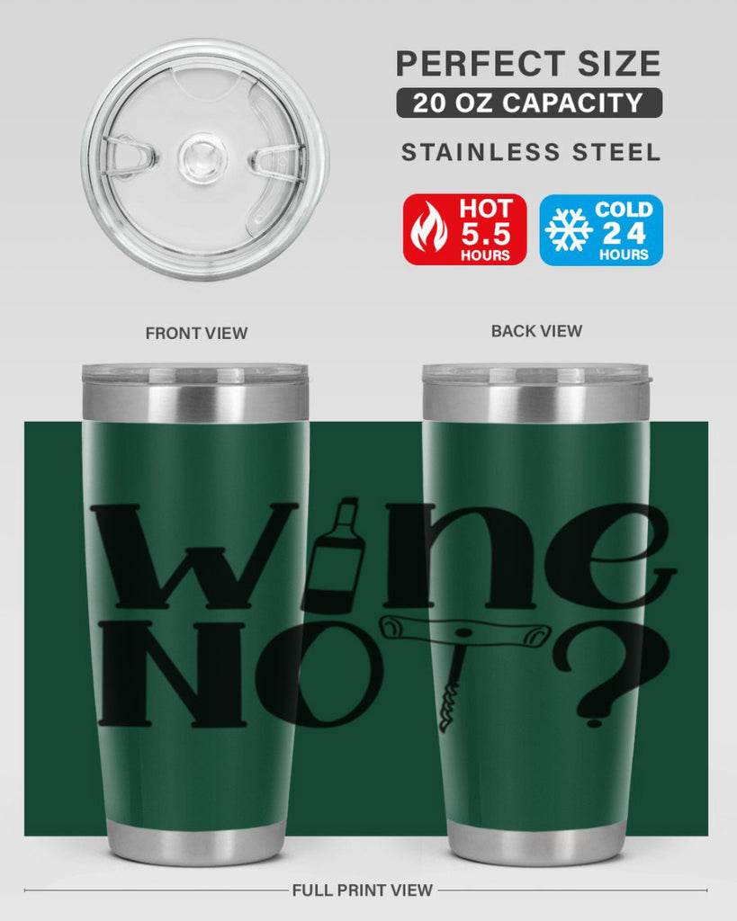 wine not 18#- wine- Tumbler