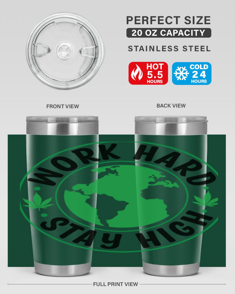 work hard stay high 303#- marijuana- Tumbler