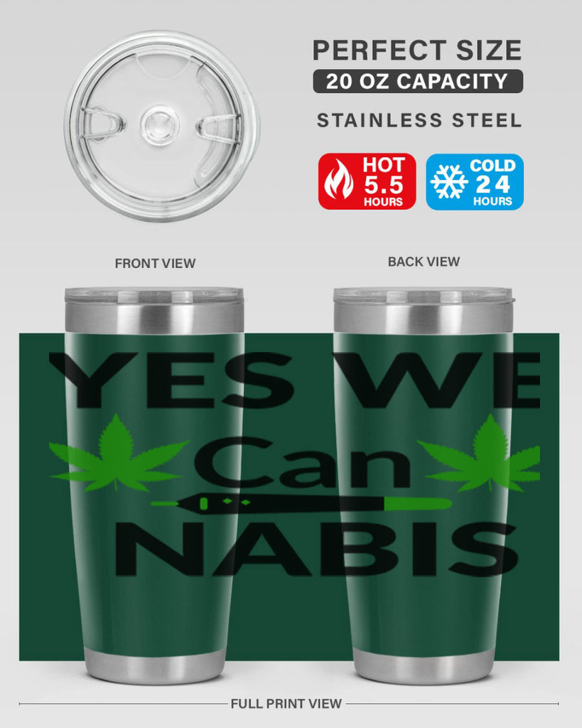 yes we cannabis 310#- marijuana- Tumbler