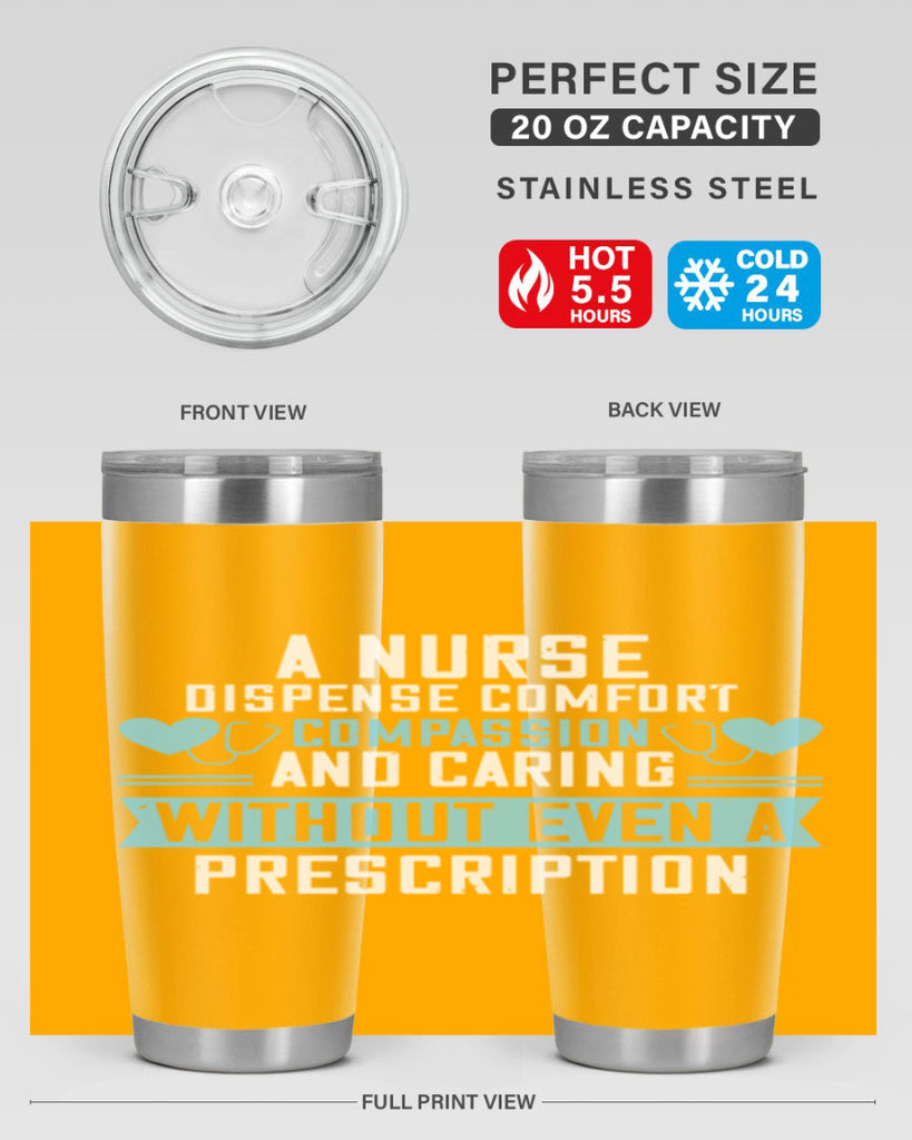 A Nurse dispense comfort compassion and caring without even a prescription Style 296#- nurse- tumbler