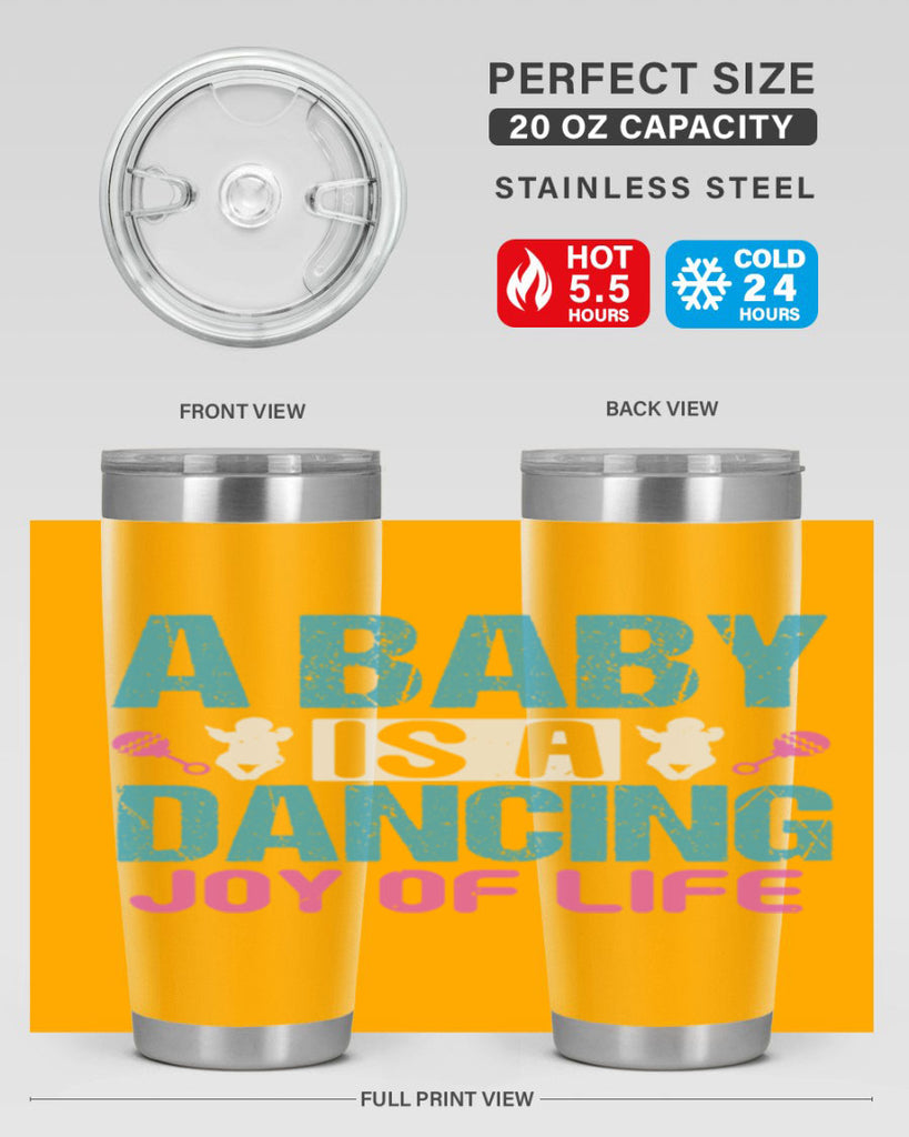 A baby is a dancing joy of life Style 179#- baby- tumbler