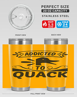 Addicted to Quack Style 39#- duck- Tumbler