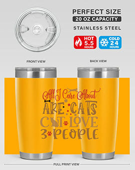 All I Care About Are Cats Cat Love people Style 1#- cat- Tumbler