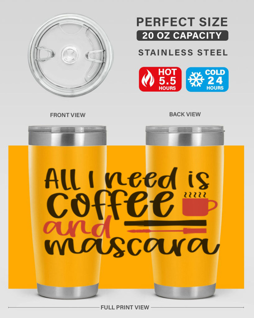 All I need is coffee and mascara design Style 259#- make up- Tumbler