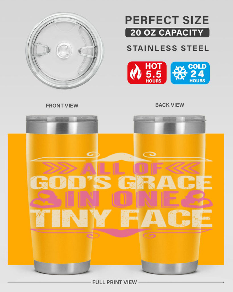 All of Gods Grace in one tiny Face Style 154#- baby- tumbler