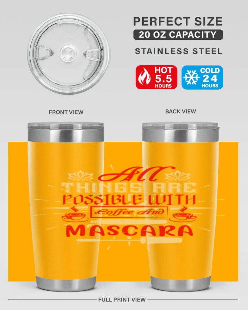 All things are possible with coffee and mascara Style 183#- make up- Tumbler