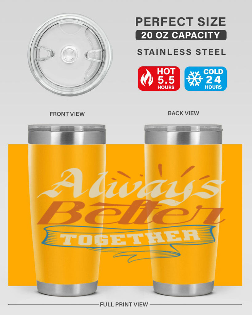 Always better together Style 33#- Best Friend- Tumbler