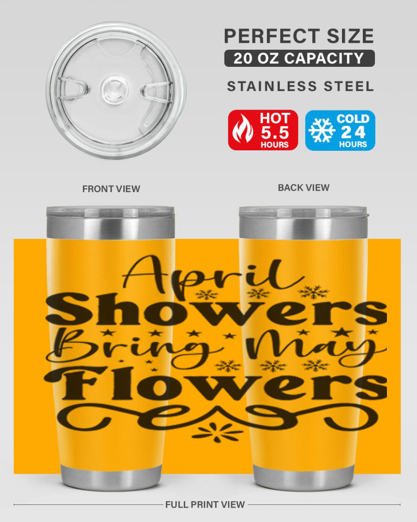 April Showers Bring May Flowers 19#- spring- Tumbler
