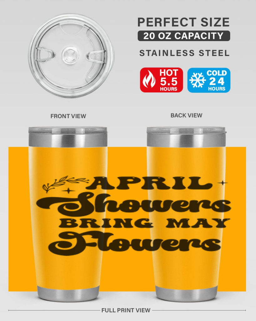April showers bring may flowers 24#- spring- Tumbler
