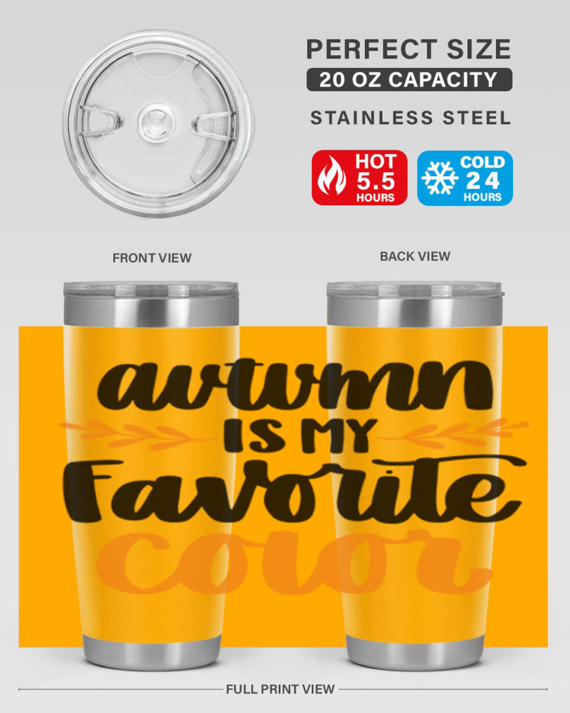 Autumn Is My Favorite Color 475#- fall- Tumbler