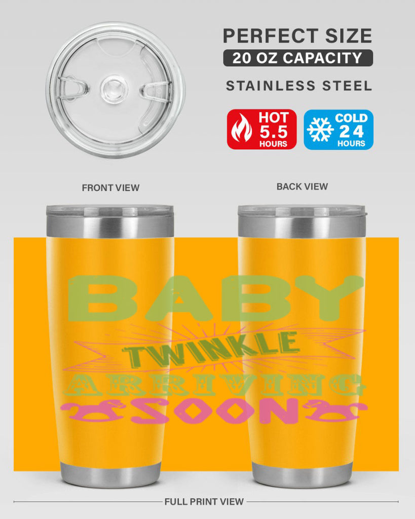 Baby Twinkle arriving soon Style 293#- baby- tumbler
