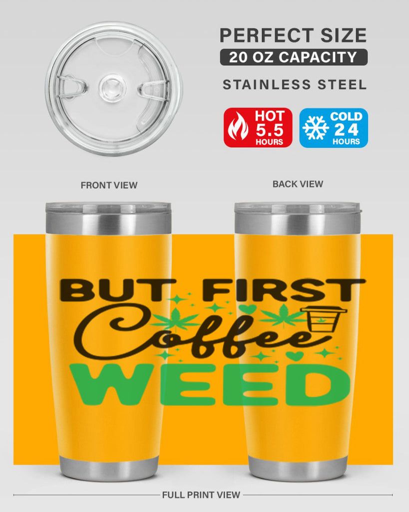 But First Coffee Weed 26#- marijuana- Tumbler