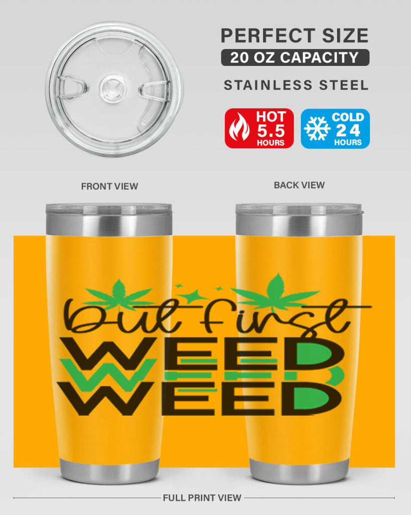 But First Weed 30#- marijuana- Tumbler