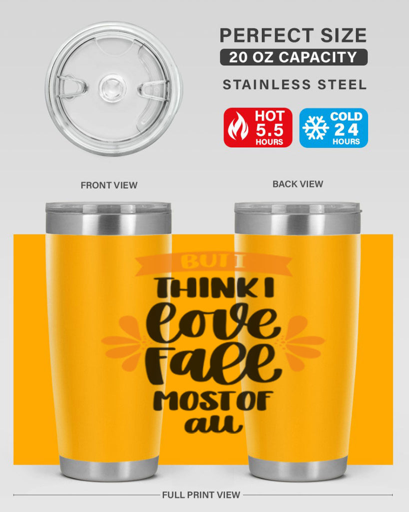 But I Think I Love Fall Most Of All 480#- fall- Tumbler