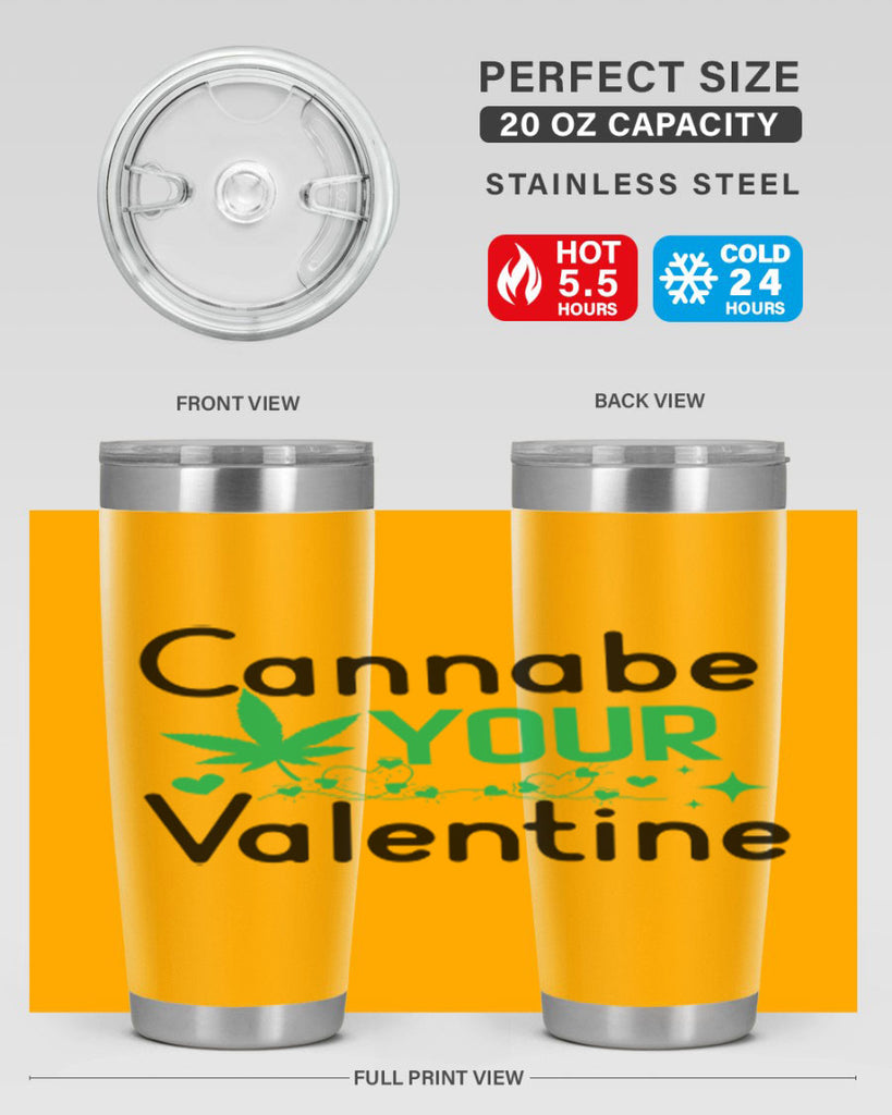 Cannabe Your Valentine 33#- marijuana- Tumbler