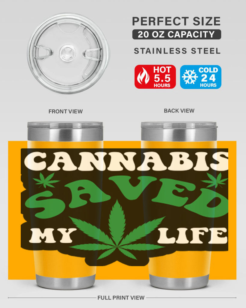 Cannabis saved my life 52#- marijuana- Tumbler