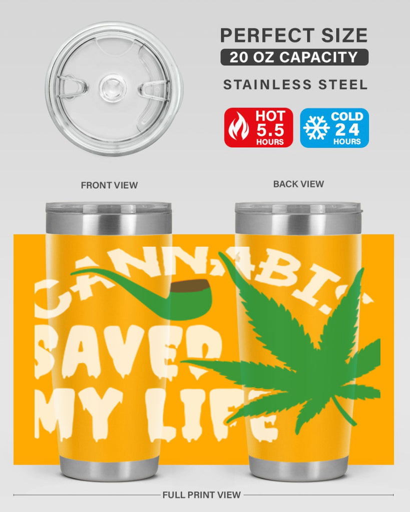 Cannabis saved my life 53#- marijuana- Tumbler