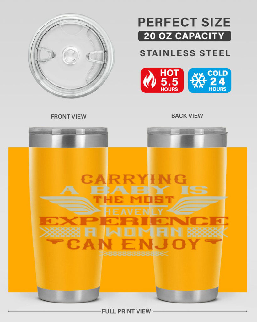 Carrying a baby is the most heavenly experience a woman can enjoy Style 128#- baby- tumbler