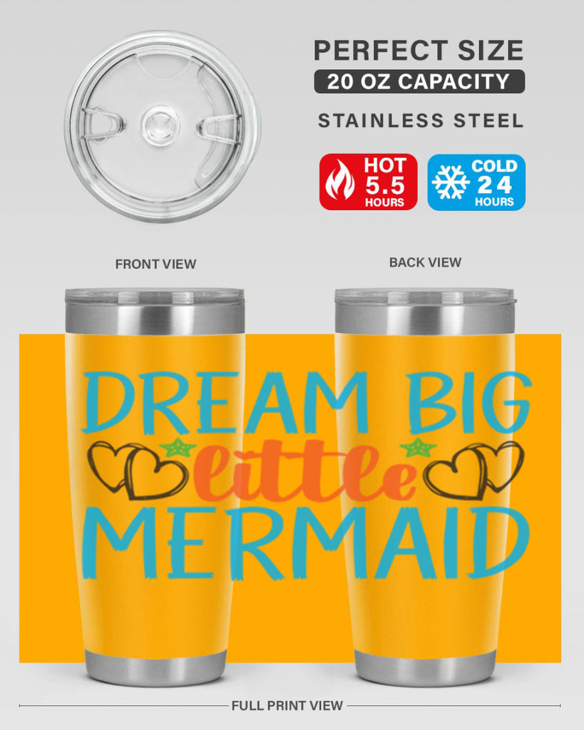 Dream Big Little Mermaid 128#- mermaid- Tumbler