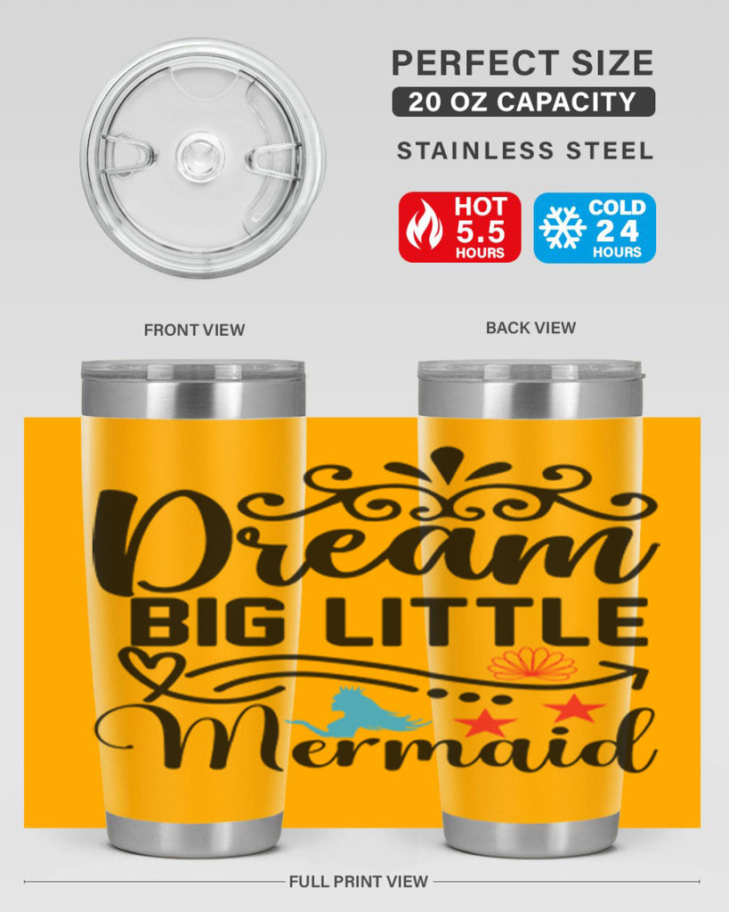 Dream Big Little Mermaid 133#- mermaid- Tumbler