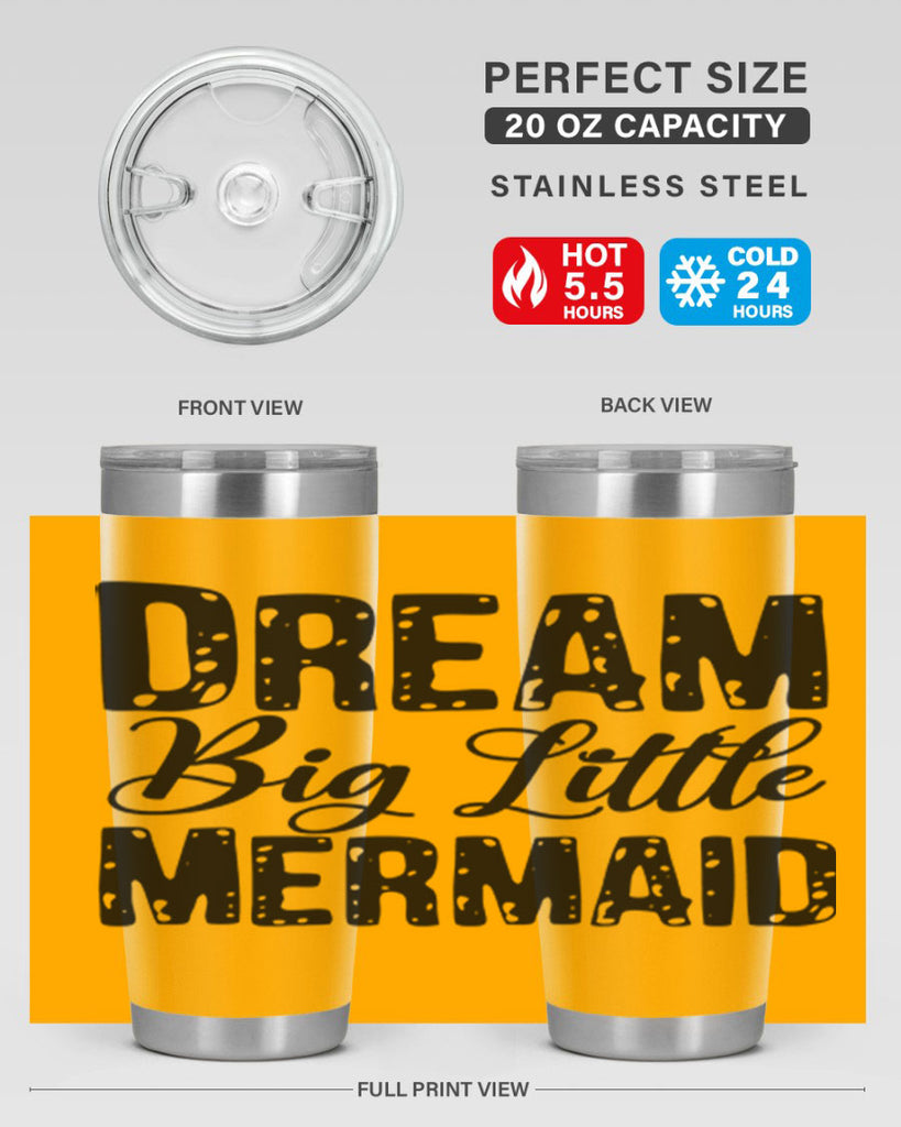 Dream Big Little Mermaid 134#- mermaid- Tumbler