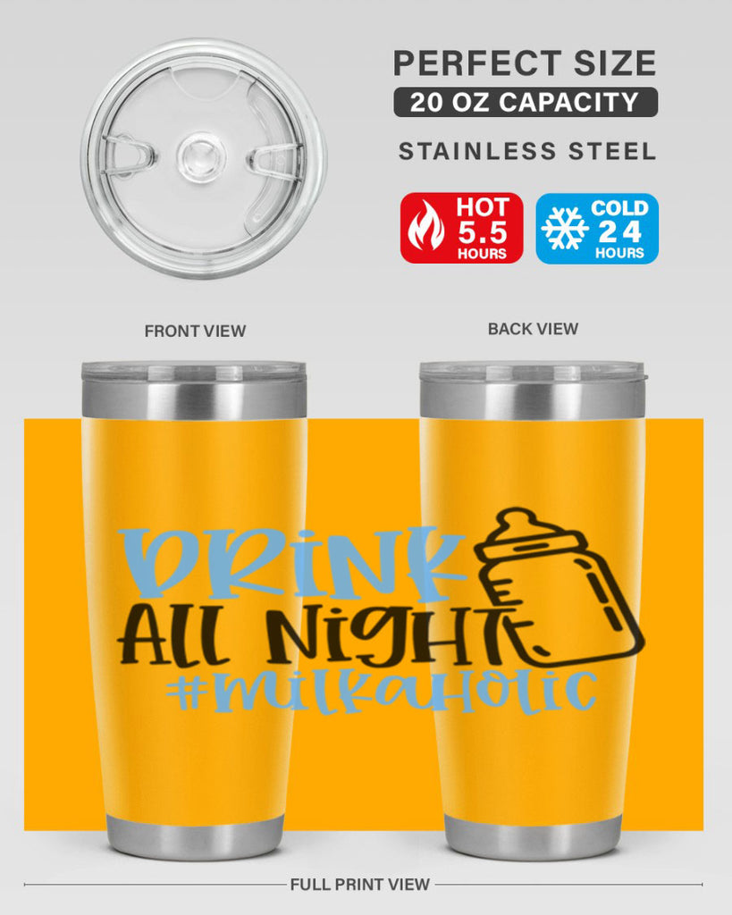 Drink All Night Milkaholic Style 99#- baby- tumbler
