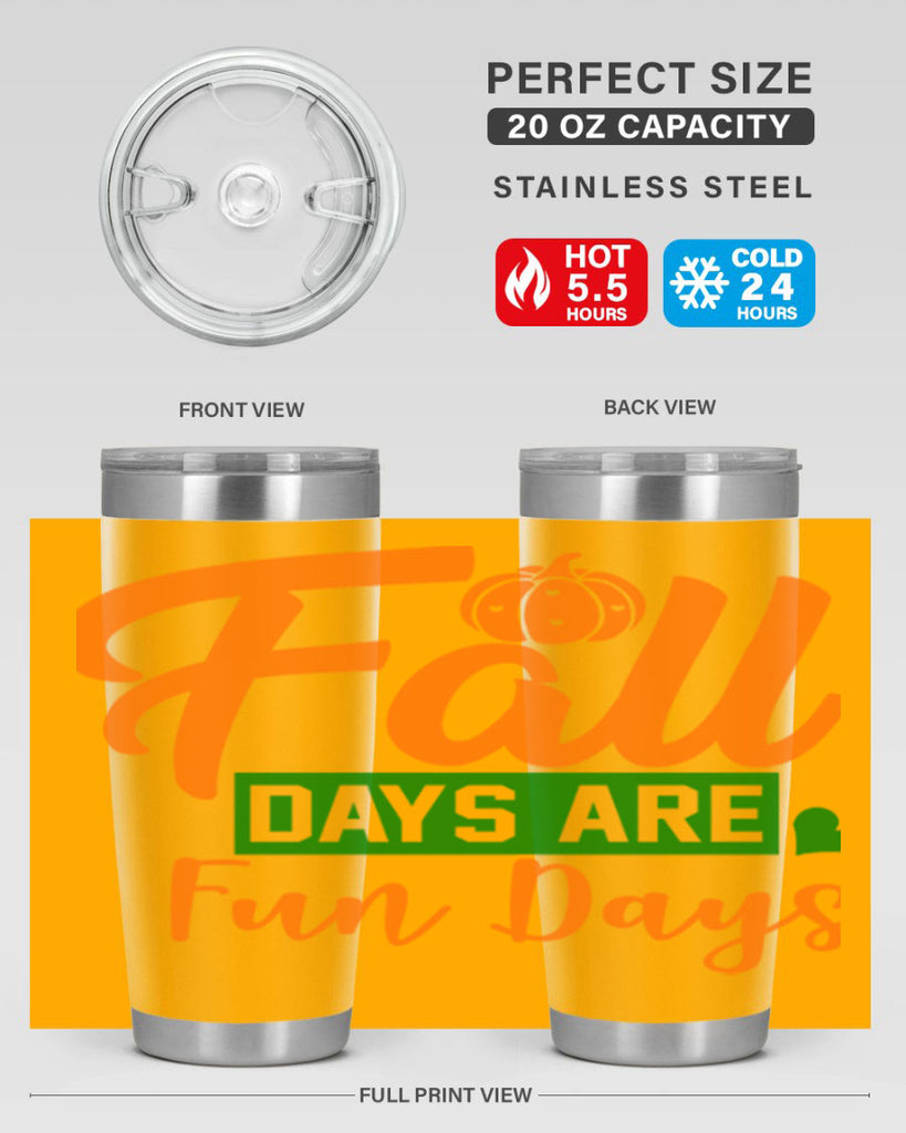 Fall Days Are Fun Days 96#- fall- Tumbler