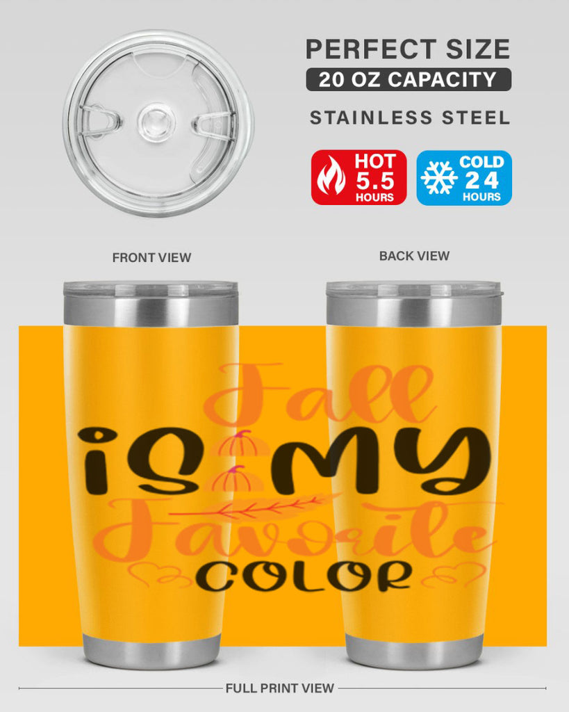 Fall Is My Favorite Color 118#- fall- Tumbler
