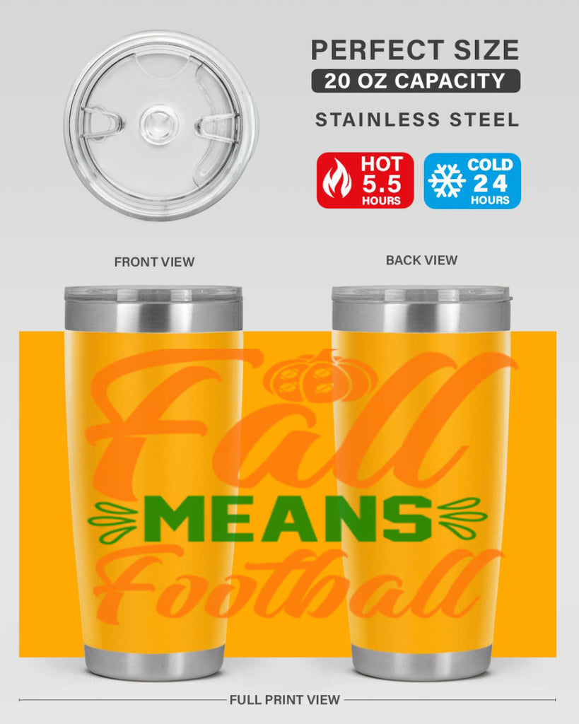 Fall Means Football 122#- fall- Tumbler