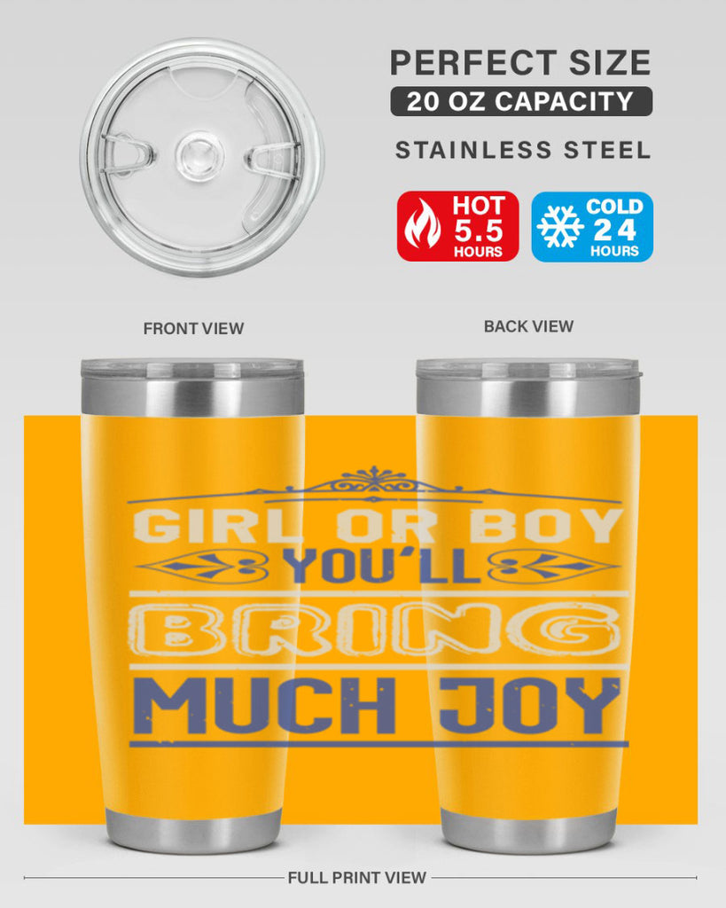 Gilr or boy you bring much joy Style 40#- baby shower- tumbler