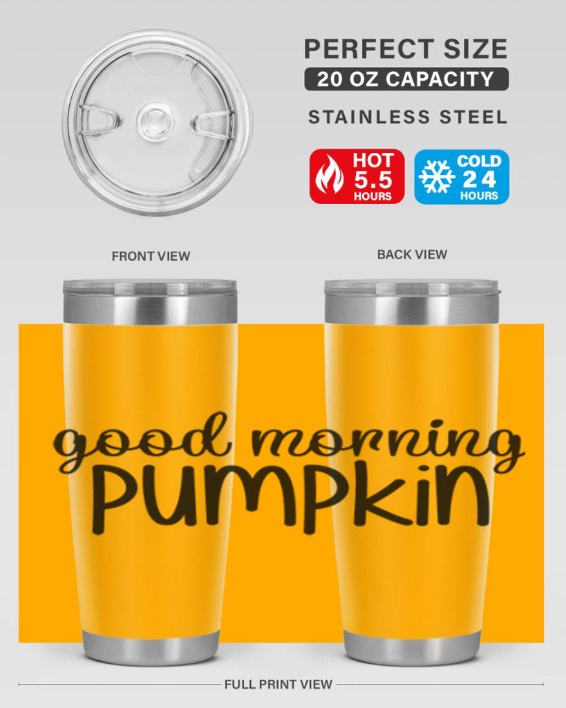 Good Morning Pumpkin 209#- fall- Tumbler
